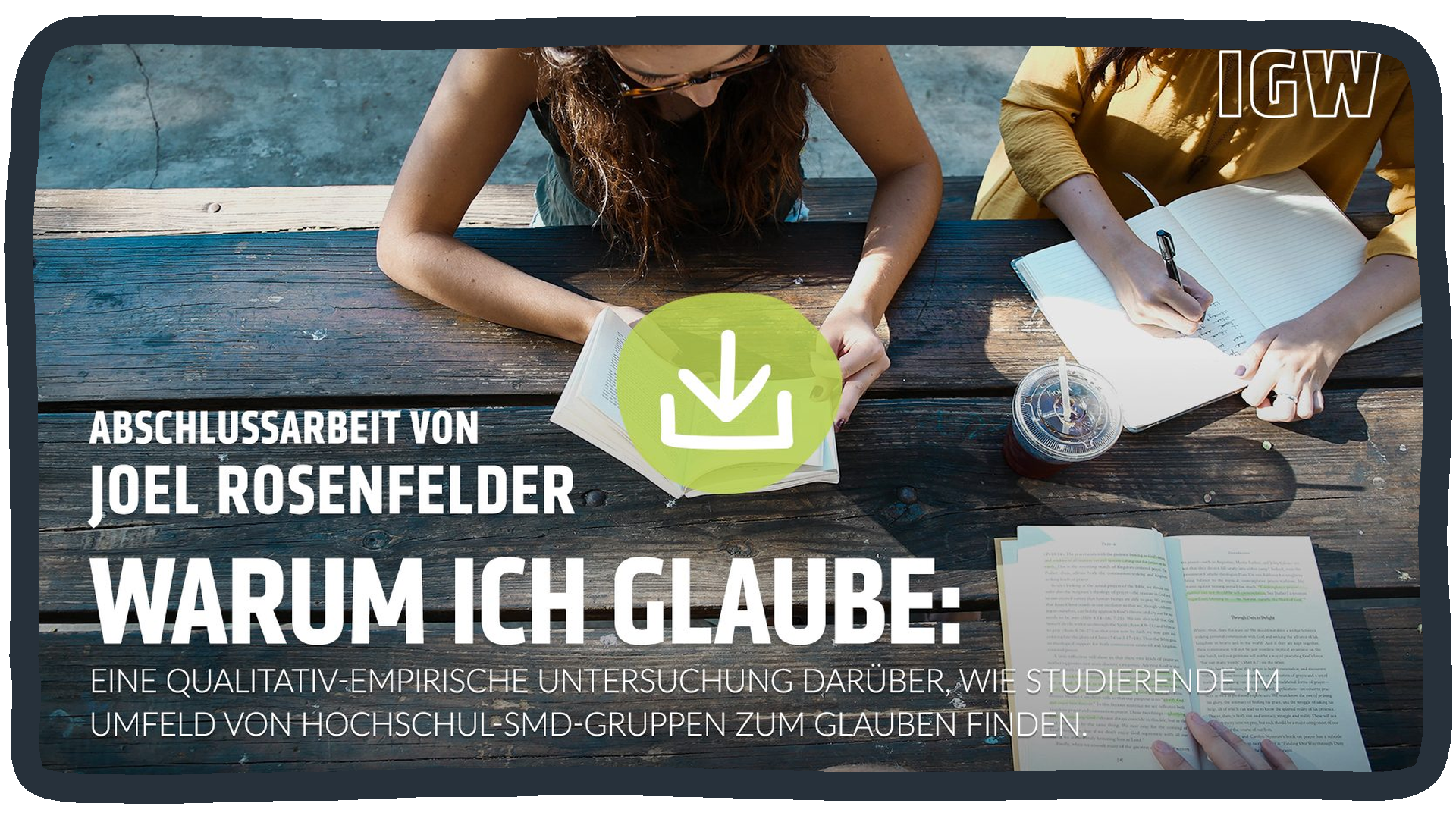 Abschlussarbeit Joel Rosenfelder „Warum ich glaube:“