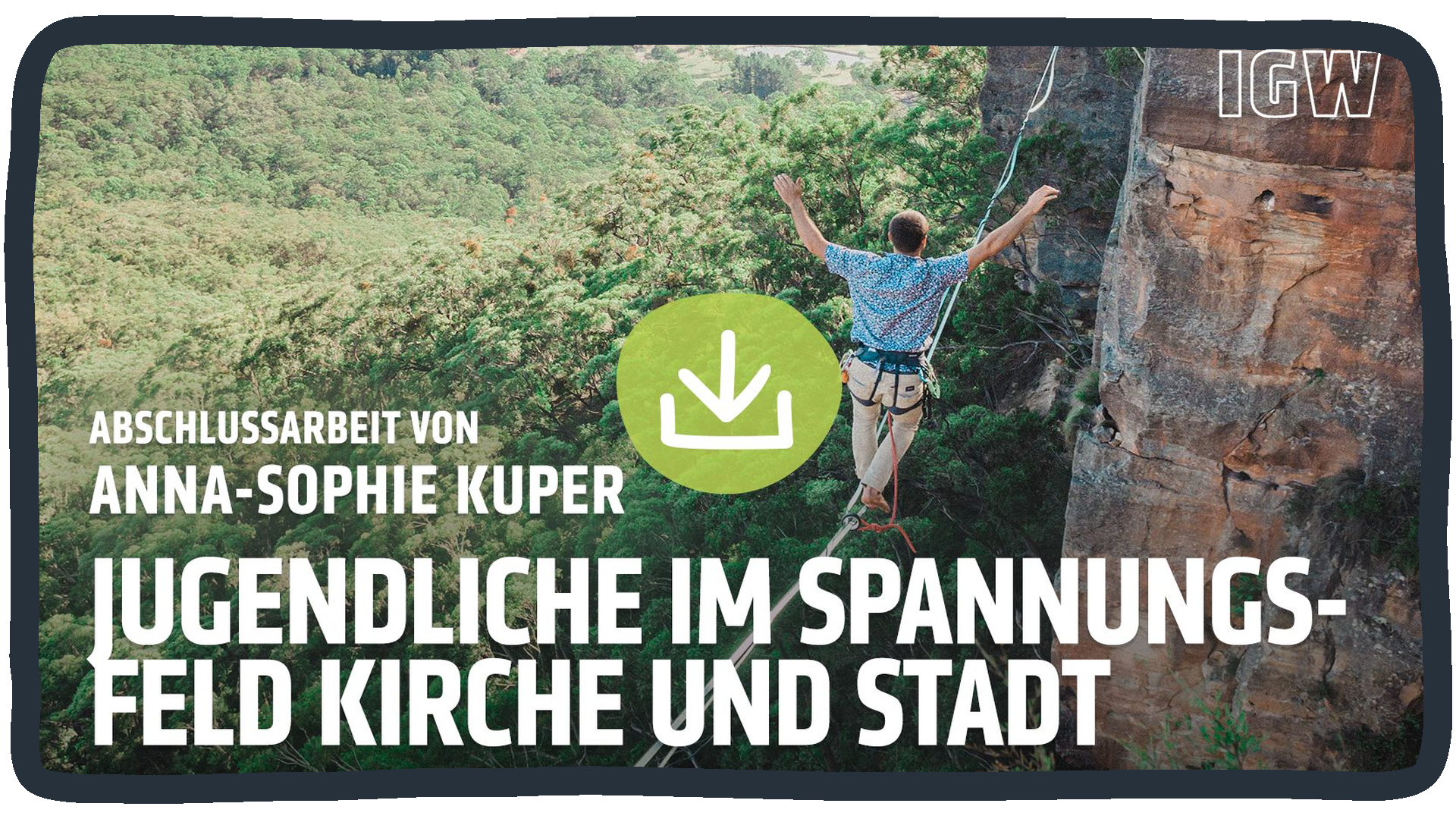 Abschlussarbeit Anna-Sophie Kuper „Jugendliche im Spannungsfeld Kirche und Stadt“