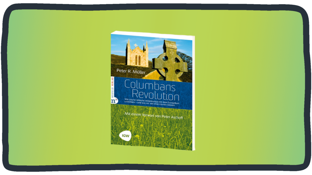 "Columbans Revolution. Wie irische Mönche Mitteleuropa mit dem Evangelium erreichten – und was wir von ihnen lernen können" von Peter R. Müller. Theologisches Buch