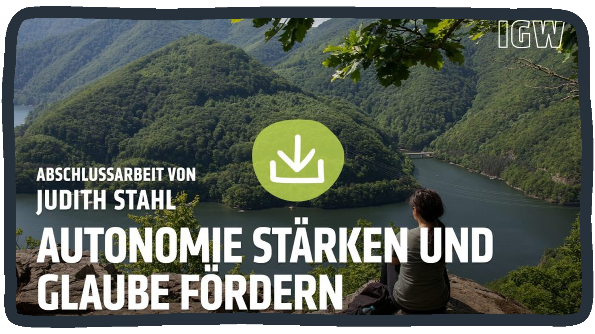 Abschlussarbeit Judith Stahl „Autonomie stärken und Glaube fördern“